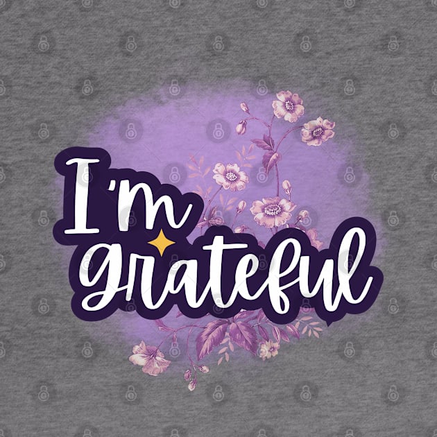 I'm grateful, positive affirmations by LePetitShadow